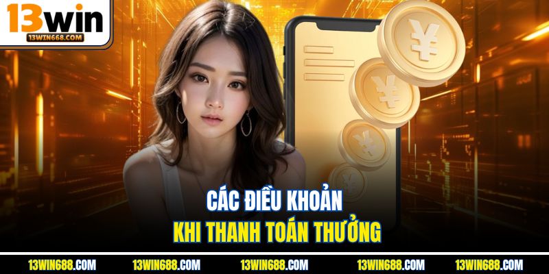 Các điều khoản khi thanh toán thưởng