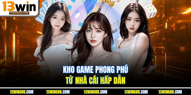 Kho game phong phú từ nhà cái hấp dẫn